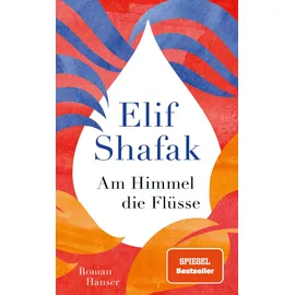 Carl Hanser Verlag Am Himmel die Flüsse
