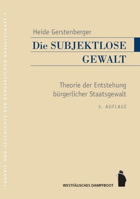 Die subjektlose Gewalt, Fachbücher von Gerstenberger, Heide