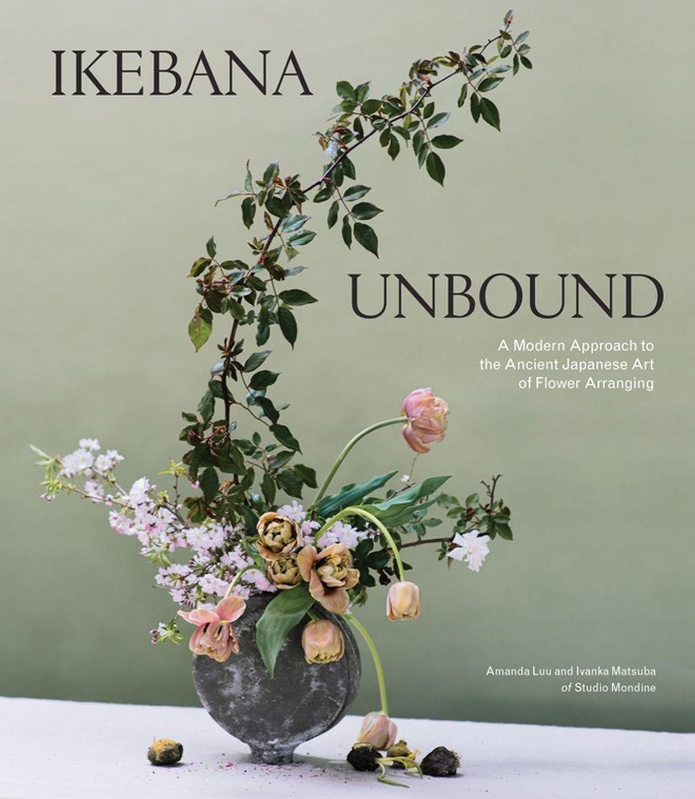 Ikebana Unbound - Amanda Luu  Ivanka Matsuba  Gebunden
