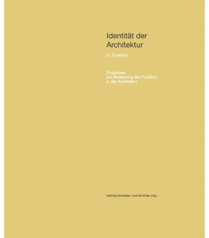 Identität Der Architektur Bd. Iii: Funktion - Positionen Zur Bedeutung Der Funktion In Der Architektur.Bd.3, Kartoniert (TB)