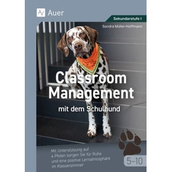 Classroom Management mit dem Schulhund Klasse 5-10