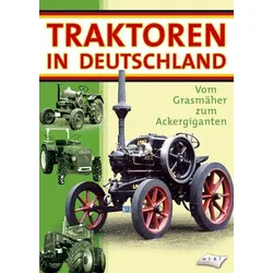 Traktoren in Deutschland  Vom Grasmäher zum Ackergiganten