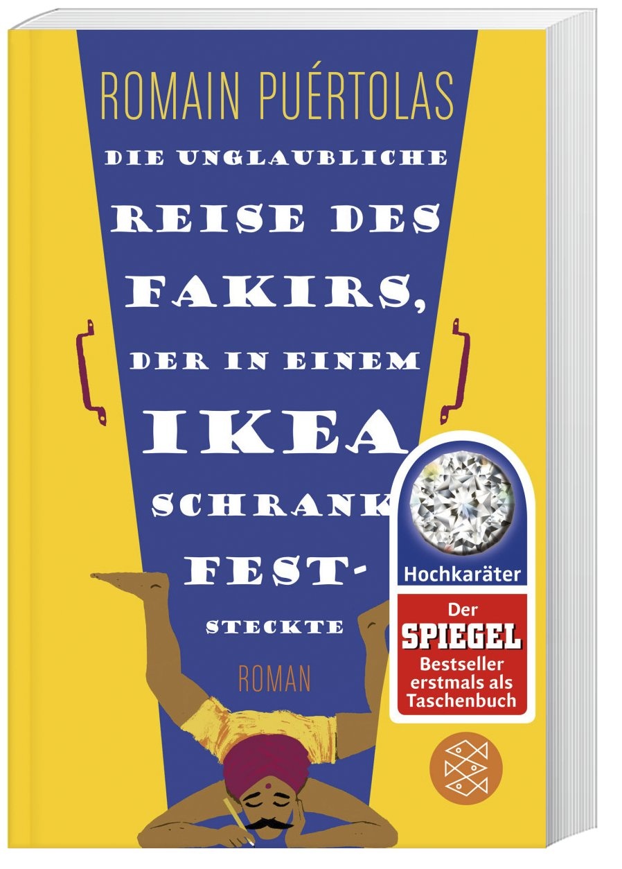 Die Unglaubliche Reise Des Fakirs  Der In Einem Ikea-Schrank Feststeckte - Romain Puértolas  Taschenbuch
