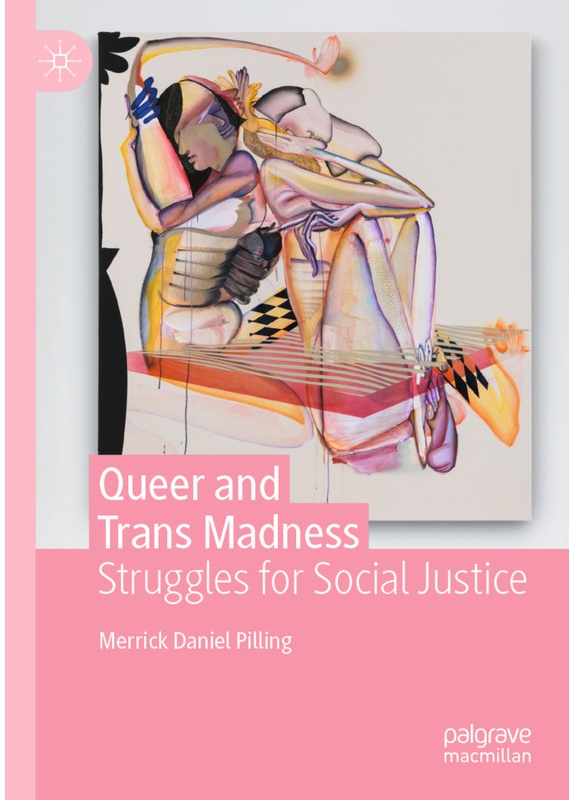 Queer And Trans Madness - Merrick Daniel Pilling, Kartoniert (TB)