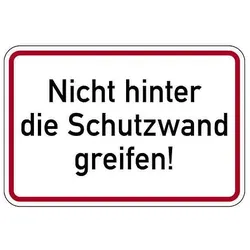 Hinweisschild - Nicht hinter die Schutzwand greifen