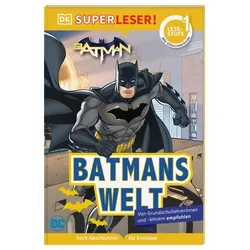 DORLING KINDERSLEY 467/04225 SUPERLESER! DC Batman Batmans Welt