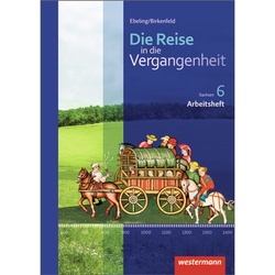 Die Reise in die Vergangenheit, Ausgabe 2012 für Sachsen: Bd.2 Die Reise in die Vergangenheit - Ausgabe 2012 für Sachsen, Geheftet