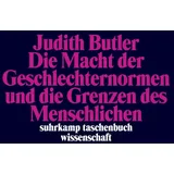 Suhrkamp Verlag Die Macht der Geschlechternormen und die Grenzen des Menschlichen Suhrkamp Taschenbuch