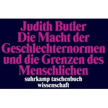 Suhrkamp Verlag Die Macht der Geschlechternormen und die Grenzen des Menschlichen Suhrkamp Taschenbuch