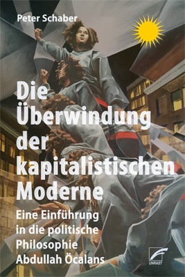 Die Überwindung Der Kapitalistischen Moderne - Peter Schaber  Kartoniert (TB)