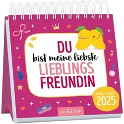 ARSEDITION 13295 Mini-Monatskalender Du bist meine liebste Lieblingsfreundin 2025