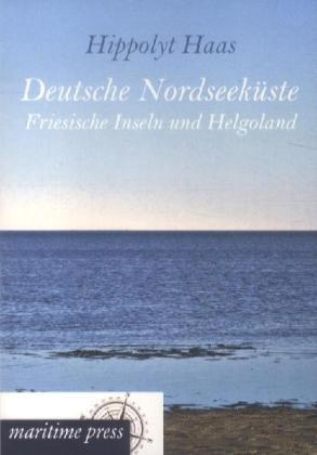 Deutsche Nordseeküste - Hippolyt Haas  Kartoniert (TB)