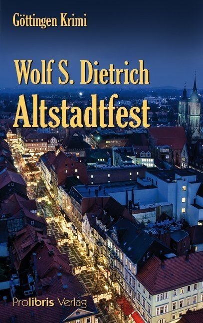 Altstadtfest - Wolf S. Dietrich  Kartoniert (TB)