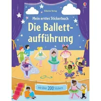 Usborne Verlag Mein erstes Stickerbuch: Die Ballettaufführung