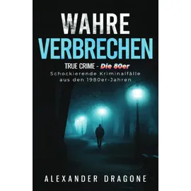 epubli True Crime - Wahre Verbrechen: