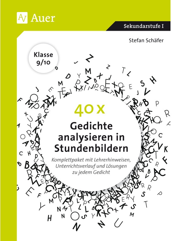 40 X Gedichte Analysieren In Stundenbildern / 40 X Gedichte Analysieren In Stundenbildern 9-10 - Stefan Schäfer, Geheftet