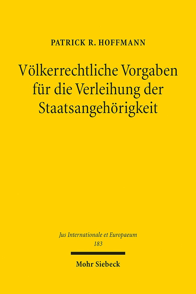 Völkerrechtliche Vorgaben Für Die Verleihung Der Staatsangehörigkeit - Patrick R. Hoffmann  Kartoniert (TB)
