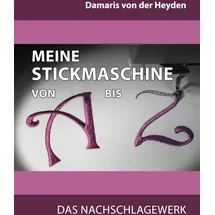 J.Lindeberg Meine Stickmaschine von A bis Z