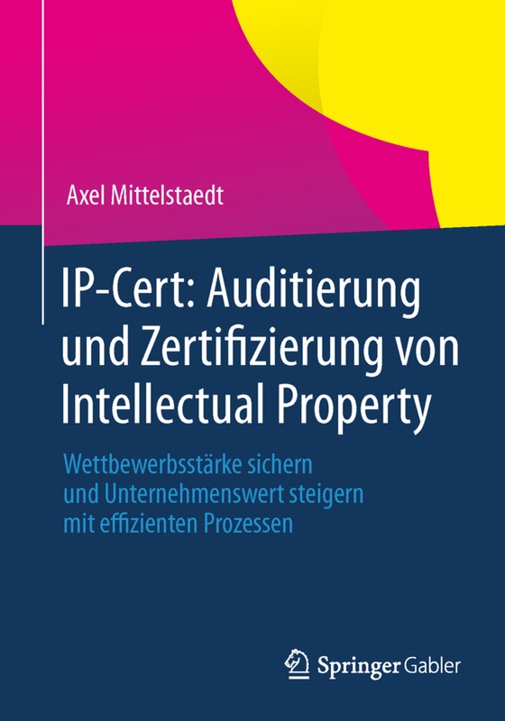Ip-Cert: Auditierung Und Zertifizierung Von Intellectual Property - Axel Mittelstaedt, Kartoniert (TB)