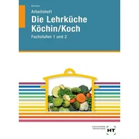 Verlag Handwerk und Technik Arbeitsheft Die Lehrküche Köchin/Koch Fachstufen