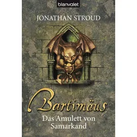Blanvalet Verlag Bartimäus: Das Amulett von Samarkand (Die BARTIMÄUS-Reihe, Band 1)