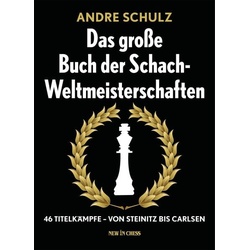Das große Buch der Schach-Weltmeisterschaften
