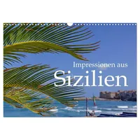Calvendo Impressionen aus Sizilien (Wandkalender 2026 DIN A3 quer),