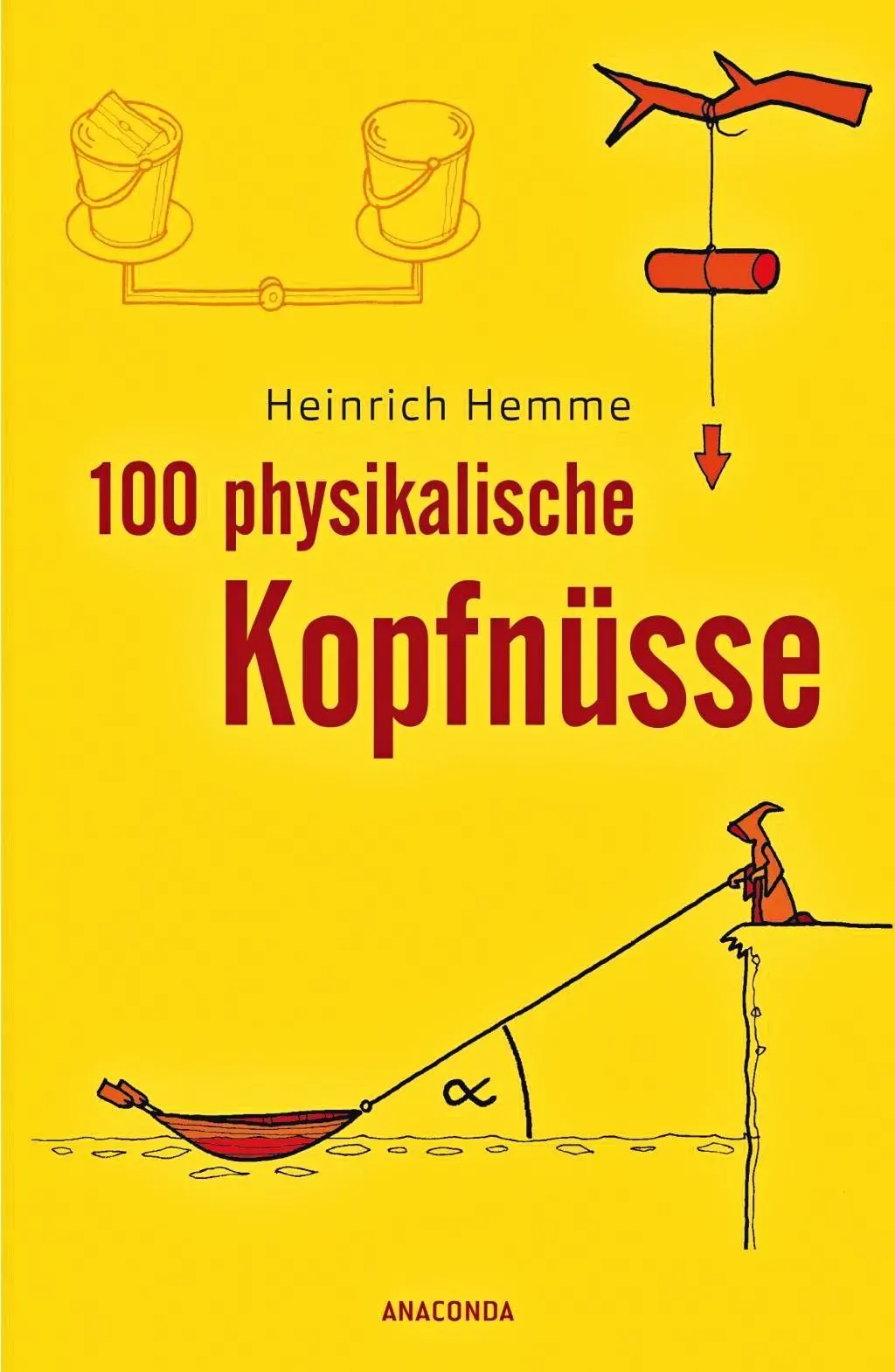 100 Physikalische Kopfnüsse - Heinrich Hemme  Gebunden