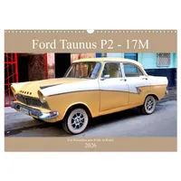 Calvendo Ford Taunus P2-17M - Ein Klassiker aus Köln