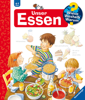 Unser Essen - Wieso? Weshalb? Warum?