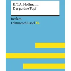 Der goldne Topf von E.T.A. Hoffmann. Lektüreschlüssel