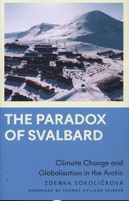 The Paradox Of Svalbard - Zdenka Sokolickova  Thomas Hylland Eriksen  Kartoniert (TB)