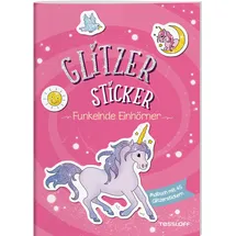 Tessloff 378864459 Glitzer-Sticker Malbuch. Funkelnde Einhörner