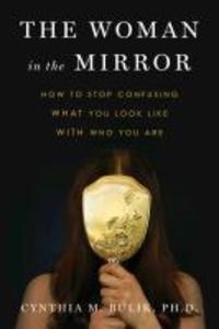 The Woman in the Mirror: eBook von Ph. D. Bulik