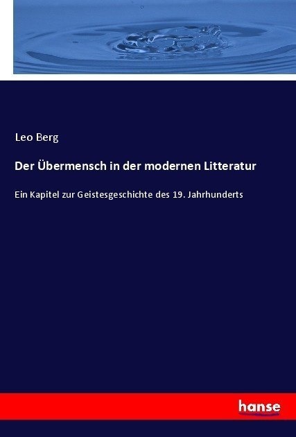 Der Übermensch In Der Modernen Litteratur - Leo Berg  Kartoniert (TB)