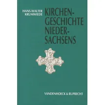 Vandenhoeck & Ruprecht Kirchengeschichte Niedersachsens. Erster und Zweiter Teilband