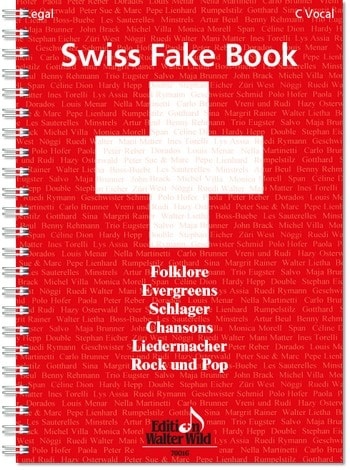 Swiss Fake Book: C vocal Edition 100 bekannte Melodien erfolgreicher Schweizer Komponisten, Fachbücher