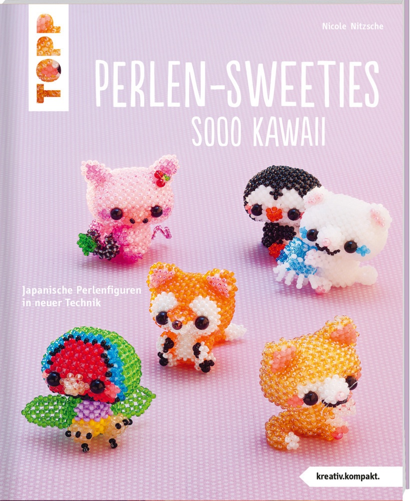 Perlen-Sweeties Sooo Kawaii (Kreativ.Kompakt) - Nicole Nitzsche  Taschenbuch