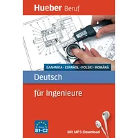 Hueber Deutsch für Ingenieure. Griechisch, Spanisch, Polnisch, Rumänisch
