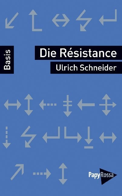 Die Résistance - Ulrich Schneider  Kartoniert (TB)