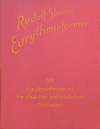 Eurythmieformen Zu Französischen Und Russischen Dichtungen - Rudolf Steiner  Leinen