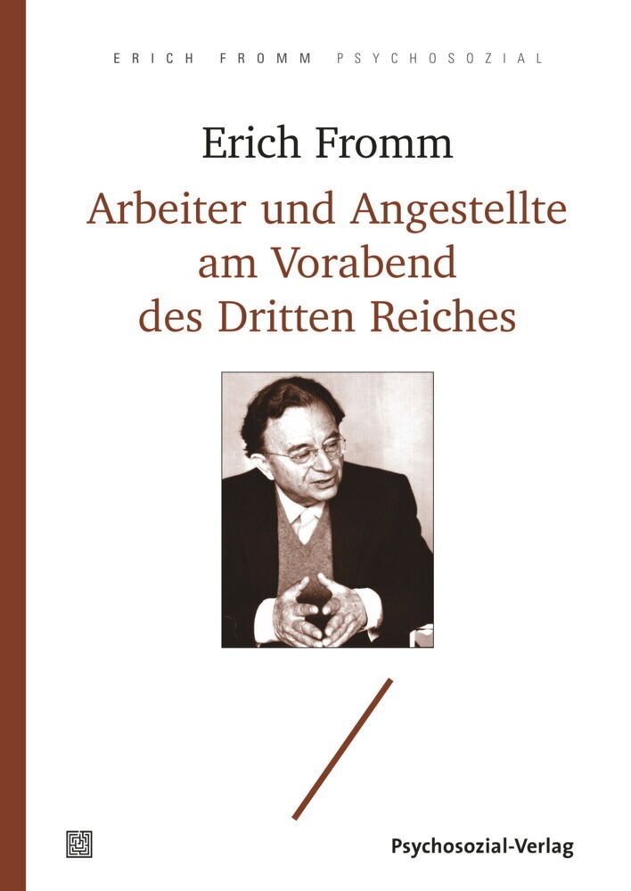 Erich Fromm Psychosozial / Deutsche Arbeiter Und Angestellte Am Vorabend Des Dritten Reiches - Erich Fromm  Kartoniert (TB)