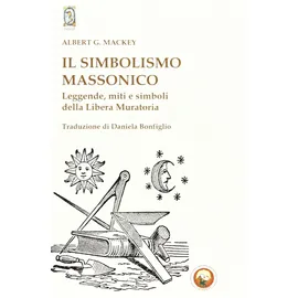 yesod Il simbolismo massonico. Leggende, miti e simboli della libera muratoria (Yesod)