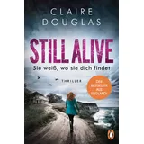 Penguin STILL ALIVE - Sie weiß, wo sie dich findet: – Claire Douglas Taschenbuch