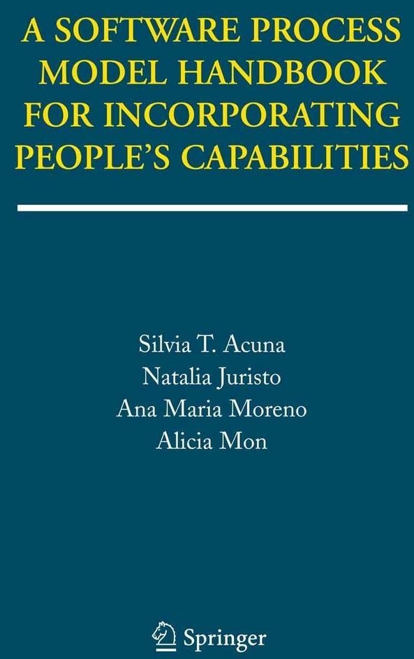 A Software Process Model Handbook for Incorporating People's Capabilities: eBook von Silvia T. Acuna/ Alicia Mon/ Ana Maria Moreno/ Natalia Juristo