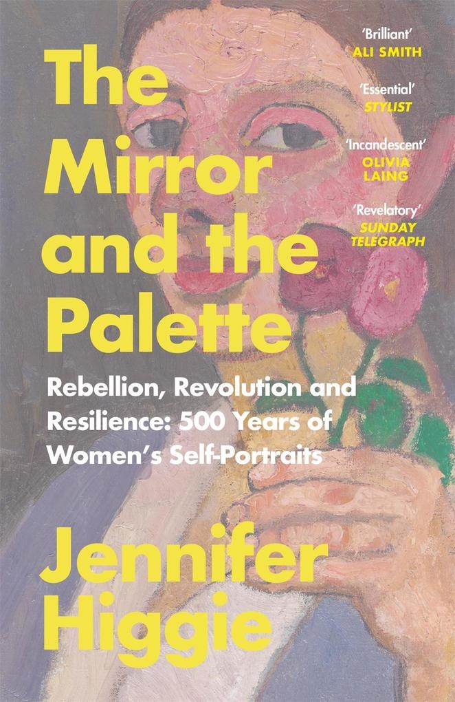 The Mirror and the Palette: Taschenbuch von Jennifer Higgie