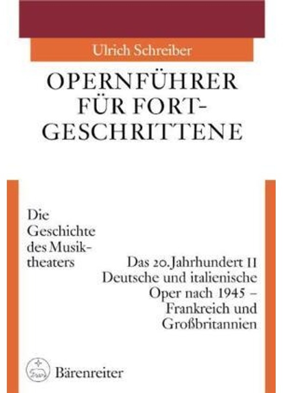 Opernführer Für Fortgeschrittene: Opernführer Für Fortgeschrittene / Opernführer Für Fortgeschrittene - Ulrich Schreiber, Leinen