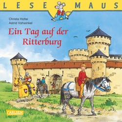 LESEMAUS: Ein Tag auf der Ritterburg als eBook Download von Christa Holtei