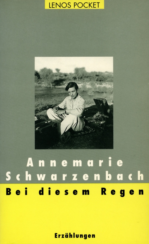 Bei Diesem Regen - Annemarie Schwarzenbach  Taschenbuch