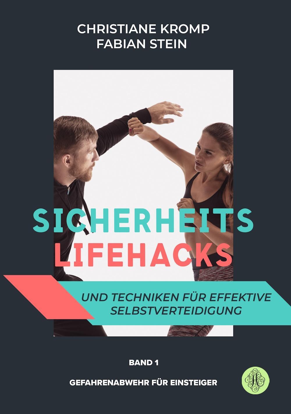 Sicherheits-Lifehacks Und Techniken Für Effektive Selbstverteidigung - Christiane Kromp  Fabian Stein  Taschenbuch